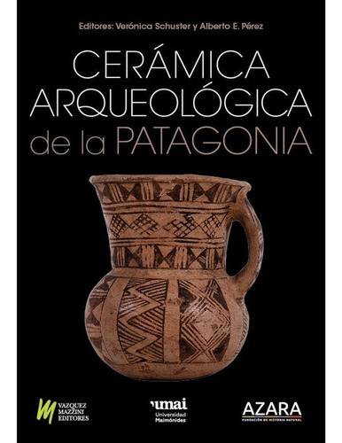 Schuster: Cerámica Arqueológica De La Patagonia