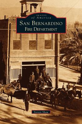 Libro San Bernardino Fire Department - Shaw, Steven