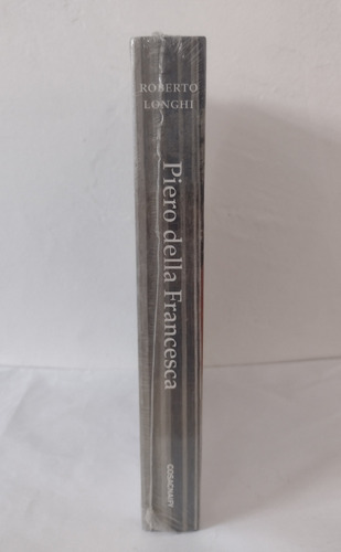 Livro Piero Della Francesca - Roberto Longhi - Tradução De Denise Bottmann - Capa Dura - Cosac & Naify - Novo E Lacrado