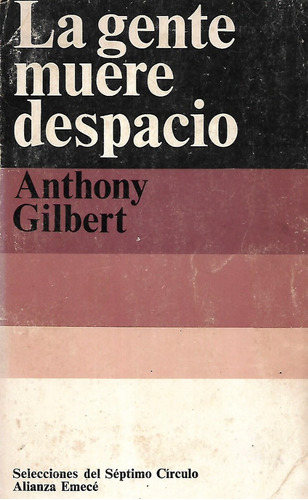 La Gente Muere Despacio Anthony Gilbert  