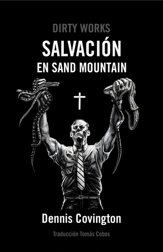 Salvaciãâ³n En Sand Mountain, De Covington,dennis. Editorial Dirty Works,s.l En Español