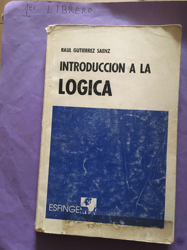 Raúl Gutiérrez Sáenz. Introducción A La Lógica