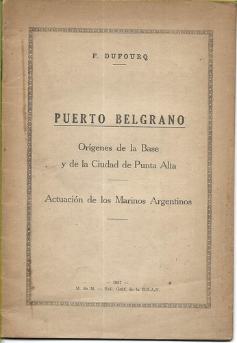 Dufourq Puerto Belgrano Orígenes Base Y Ciudad Punta Alta
