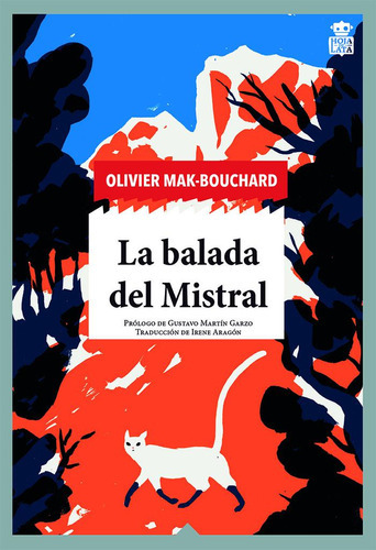 Balada Del Mistral, La, de Olivier  Mak Bouchard. Editorial Hoja de lata, tapa blanda, edición 1 en español