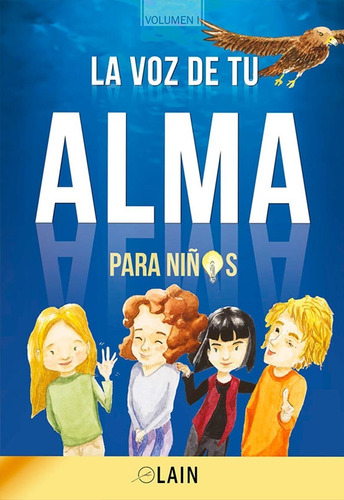 La Voz De Tu Alma Para Niños Vol 1. Original