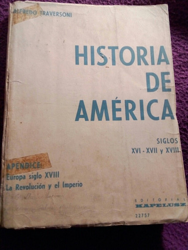 Trversoni, Historia De America,siglos Xvi, Xvii, Xviii