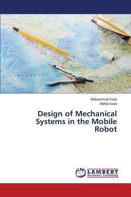 Libro Design Of Mechanical Systems In The Mobile Robot - ...