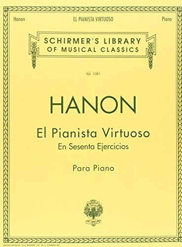 El Pianista Virtuoso In 60 Ejercicios - Complete, De C. L. Hanon. Editorial Hal Leonard Corporation En Español