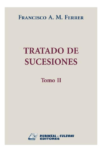 Libro - Tratado De Sucesiones - Tomo Ii, De Ferrer, Francis