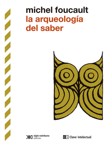 Libro La Arqueologia Del Saber - Foucault, Michel