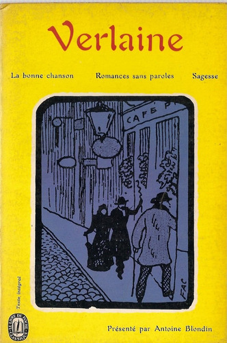 La Bonne Chanson/romances Sans Paroles/sagesse - Verlaine
