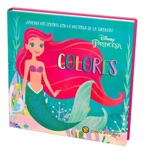 Princesas Y Palabras : Colores - La Sirenita Libro Tapa Dura