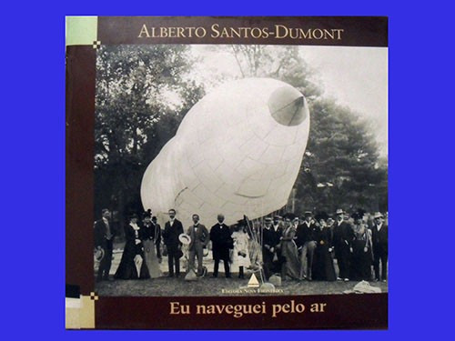 Livro Santos Dumont Eu Naveguei Pelo Ar Fotografias Projetos