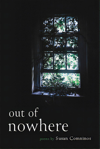 Out Of Nowhere, De Susan, Comninos. Editorial Sfa Pr, Tapa Blanda En Inglés