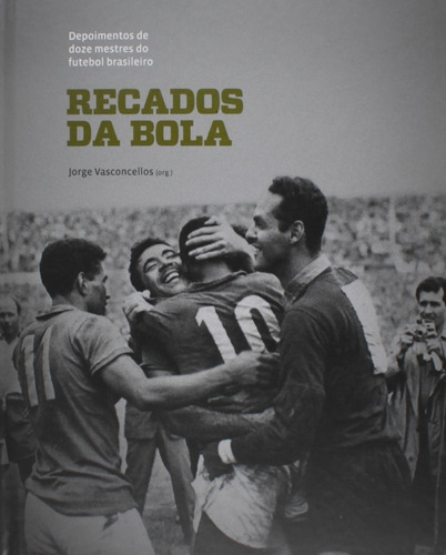 Livro Recados Da Bola J. Vasconcellos Futebol + Frete Grátis