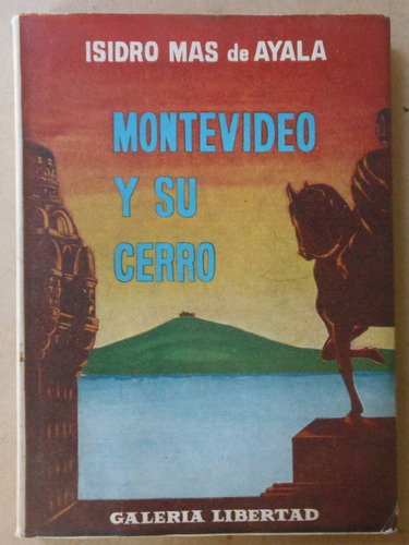 Montevideo Y Su Cerro - Isidro Mas De Ayala