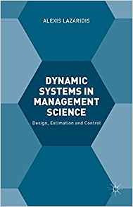 Dynamic Systems In Management Science Design, Estimation And