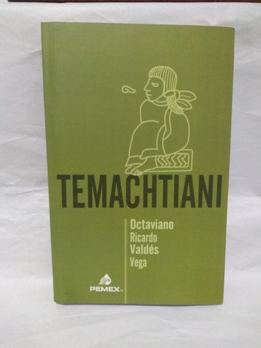 Temachtiani Octaviano Ricardo Valdés Vega (Usado)