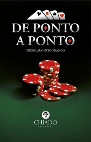 De Ponto A Ponto, De Franco, Pedro Augusto. Editora Chiado (brasil), Capa Mole, Edição 1ªedição - 2016 Em Português