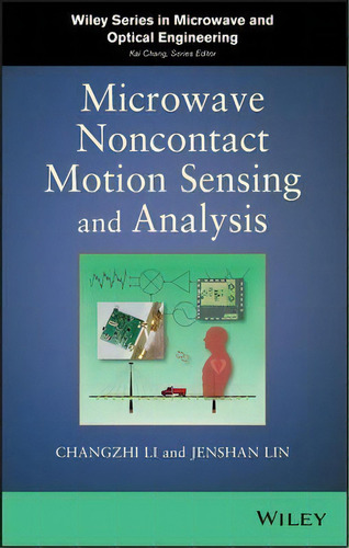 Microwave Noncontact Motion Sensing And Analysis, De Changzhi Li. Editorial John Wiley Sons Ltd, Tapa Dura En Inglés