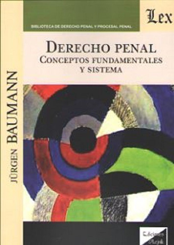 Derecho Penal Conceptos Fundamentales Y Sistema Baumann