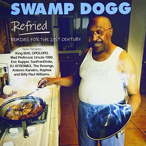 Cd Refried Remixes For The 21st Century - Swamp Dogg