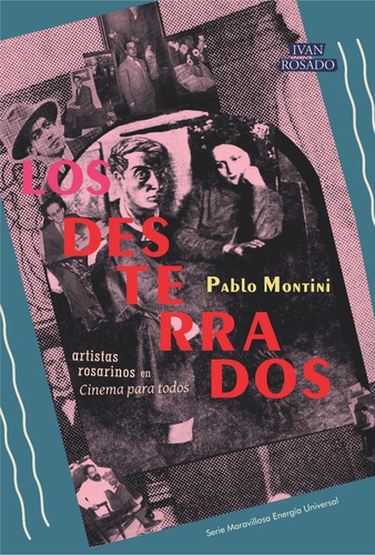 Desterrados Montini Cinema Para Todos Ivan Rosado Stelmo