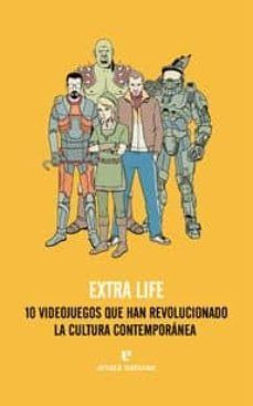 Libro Extra Life 10 Videojuegos Que Han Revolucionado La Cu