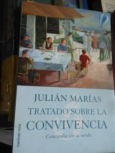 * Julian Marias  - Tratado Sobre La Convivencia 