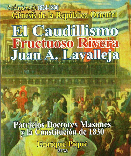 Libro El Caudillismo, Fructuoso Rivera, Juan A. Lavalleja