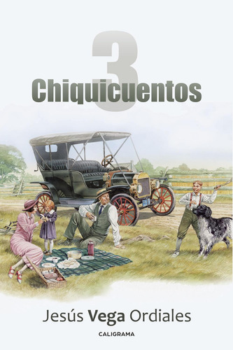 Chiquicuentos 3, De Vega Ordiales , Jesús.., Vol. 1.0. Editorial Caligrama, Tapa Blanda, Edición 1.0 En Español, 2018