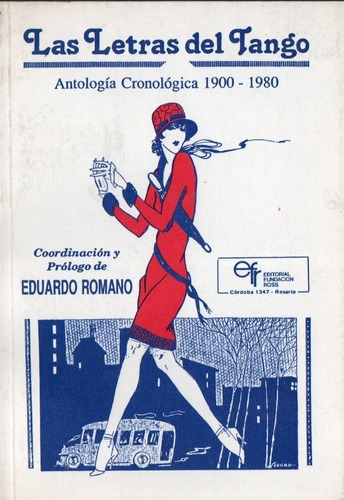Las Letras Del Tango Antologia 1900 1980 Eduardo Romano&-.