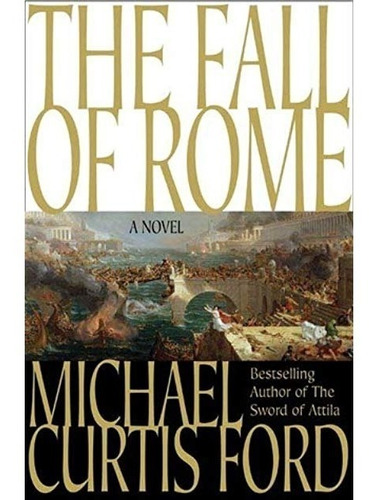 Libro En Ingles The Fall Of Rome Michael Curtis Ford Novela