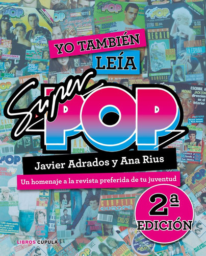 Yo Tambiãâ©n Leãâa Sãâºper Pop (2019), De Rius, Ana. Editorial Libros Cupula, Tapa Blanda En Español