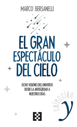 El Gran Espectãâ¡culo Del Cielo, De Bersanelli, Marco. Editorial Encuentro, Tapa Blanda En Español