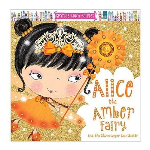 Alice The Amber Fairy Sparkle Town Fairies