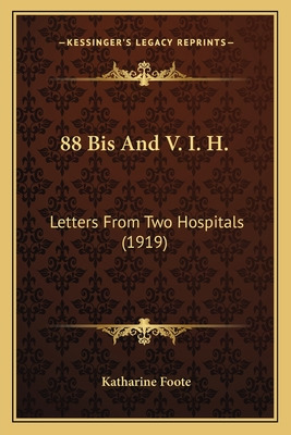 Libro 88 Bis And V. I. H.: Letters From Two Hospitals (19...