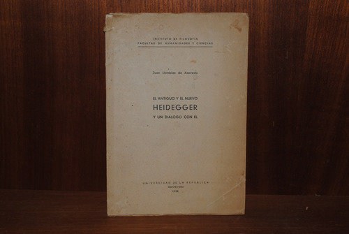 Juan Llambías De Azevedo El Antiguo Y El Nuevo Heidegger