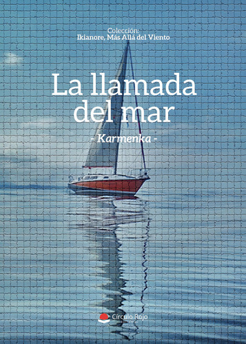 La Llamada Del Mar, De Karmenka.. Grupo Editorial Círculo Rojo Sl, Tapa Blanda En Español
