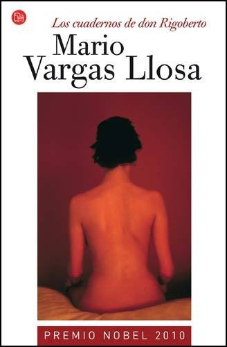 Los Cuadernos De Don Rigoberto, De Vargas Llosa, Mario. Editorial Punto De Lectura, Tapa Blanda En Español, 2011