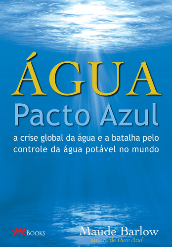 Água - Pacto Azul, de Barlow, Maude. M.Books do Brasil Editora Ltda, capa mole em português, 2009