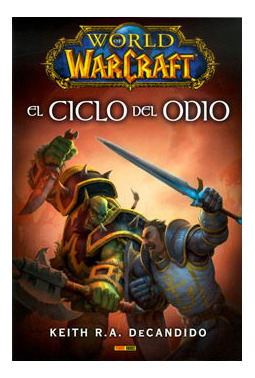 Libro World Of Warcraft El Ciclo Del Odio De Decandido Panin