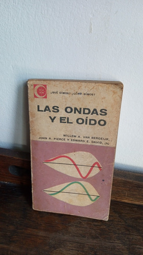 Las Ondas Y El Oído - Willem A. Van Bergeijk