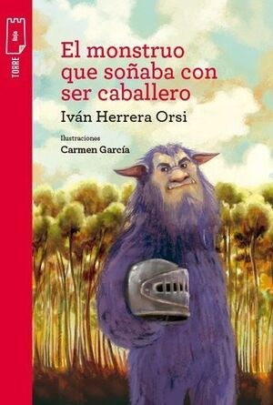 Libro El Monstruo Que Soñaba Con Ser Caballero