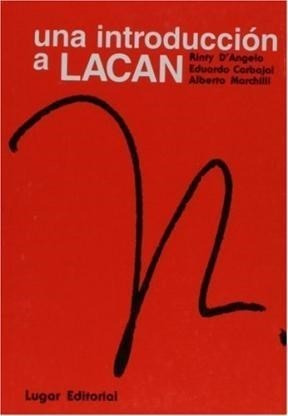 Una Introduccion A Lacan - Dangelo Y Otros