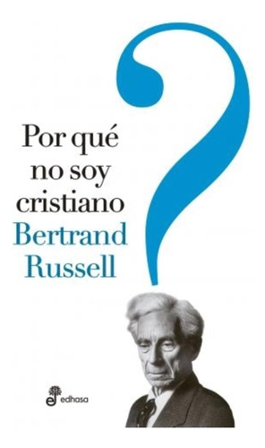 Por Que No Soy Cristiano - Bertrand Russell