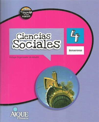 Ciencias Sociales 4 Bonaerense. Nuevo El Mundo En Tus Manos, De Blanco, Jorge. Editorial Aique En Español