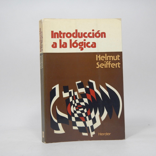 Introducción A La Lógica Helmut Seiffert Herder 1977 Y5