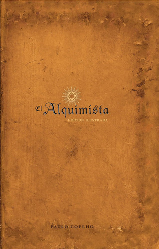 Libro: El Alquimista: Edición Illustrada (spanish Edition)