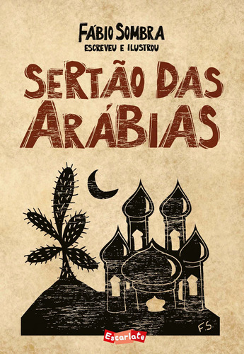Sertão das arábias, de Sombra, Fábio. Brinque-Book Editora de Livros Ltda, capa mole em português, 2016